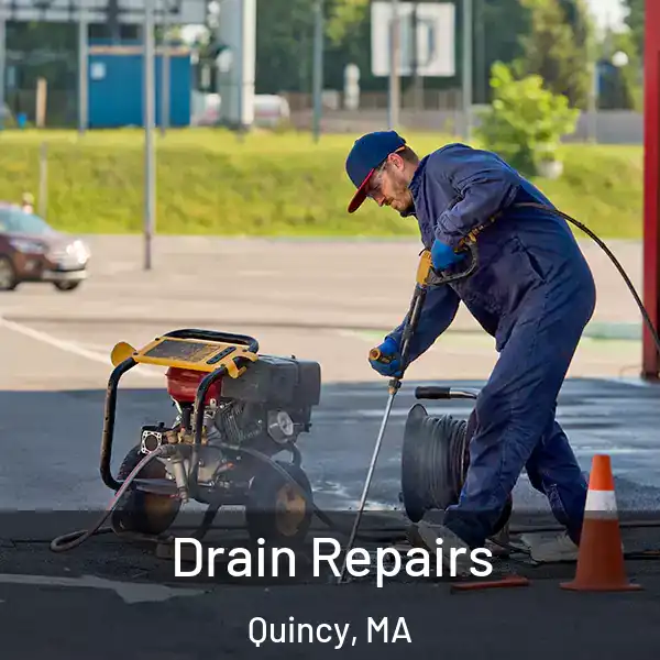  Drain Repairs Quincy, MA