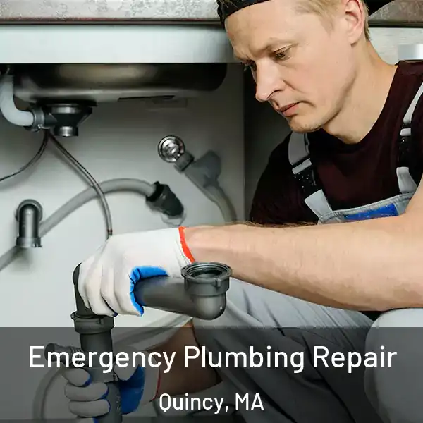 Emergency Plumbing Repair Quincy, MA