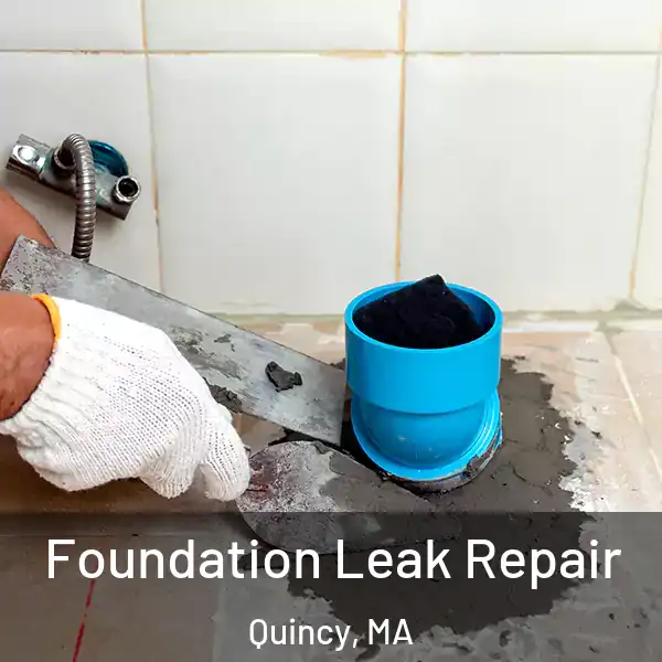  Foundation Leak Repair Quincy, MA