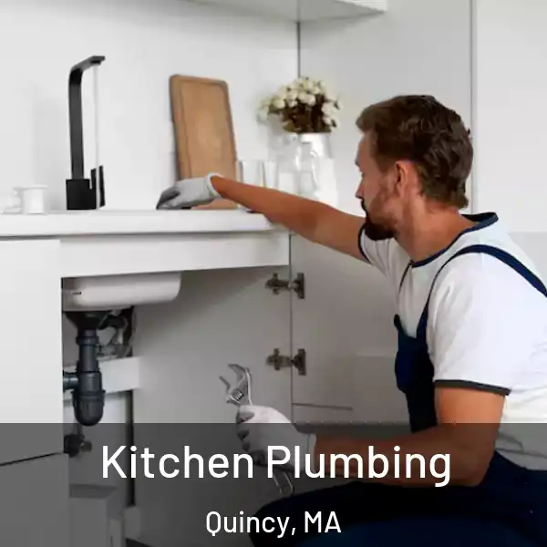  Kitchen Plumbing Quincy, MA