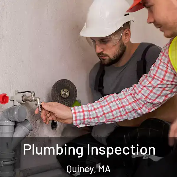  Plumbing Inspection Quincy, MA