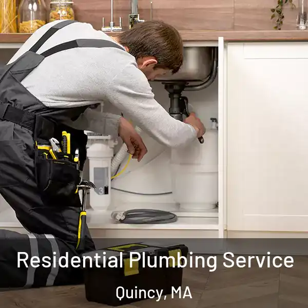  Residential Plumbing Service Quincy, MA