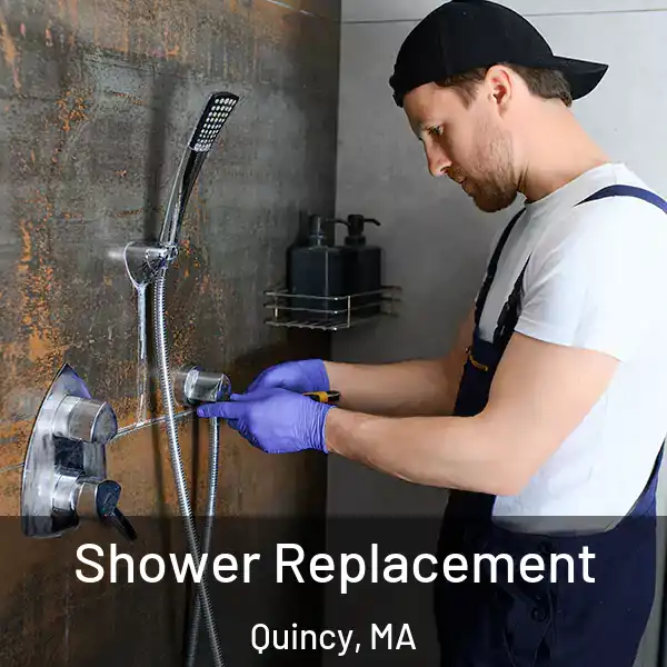  Shower Replacement Quincy, MA