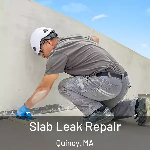  Slab Leak Repair Quincy, MA
