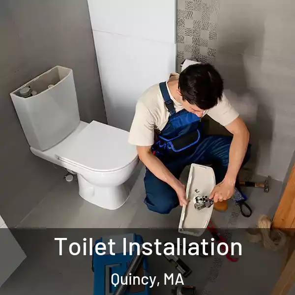  Toilet Installation Quincy, MA