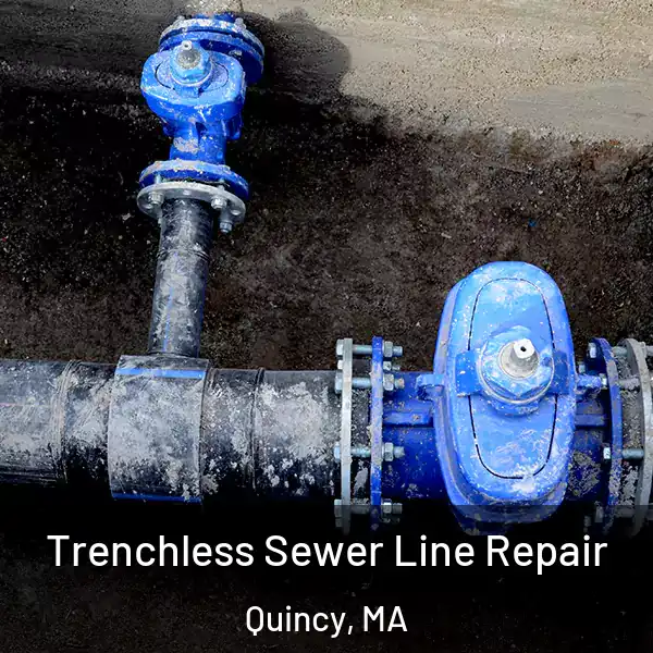  Trenchless Sewer Line Repair Quincy, MA